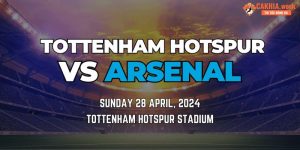 Soi Kèo Trận Tottenham Vs Arsenal