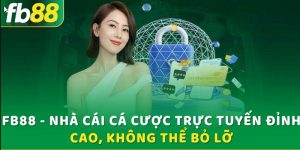 Giới Thiệu fb88 - Thương Hiệu Cá Cược Online Hấp Dẫn Hàng Đầu