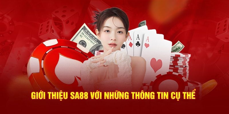 Khám phá SA88 qua nhiều năm hoạt động trên thị trường cá cược online